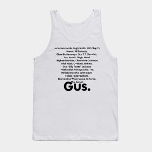 Gus' nicknames Tank Top